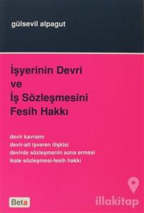 İşyerinin Devri ve İş Sözleşmesini Fesih Hakkı