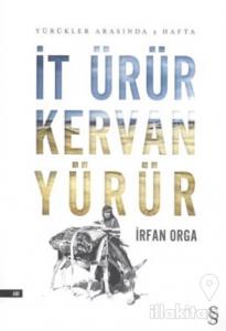 İt Ürür Kervan Yürür