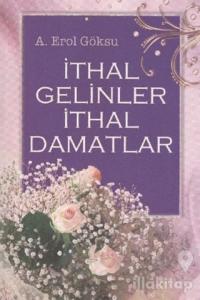 İthal Gelinler İthal Damatlar