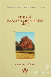 İtikadi İslam Mezheplerine Giriş