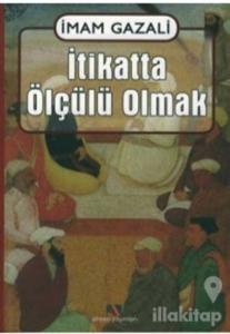 İtikatta Ölçülü Olmak