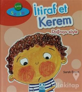 İtiraf Et Kerem Doğruyu Söyle (Karar Senin) (Ciltli)