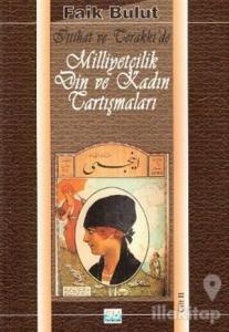 İttihat ve Terakki'de Milliyetçilik Din ve Kadın Tartışmaları Cilt 2