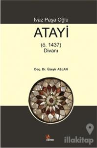 Ivaz Paşa Oğlu Atayi (ö. 1437) Divanı