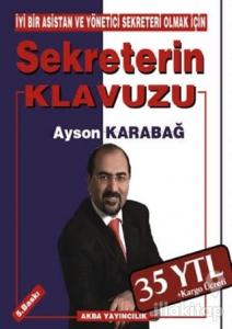 İyi Bir Asistan ve Yönetici Sekreteri Olmak İçin Sekreterin Klavuzu