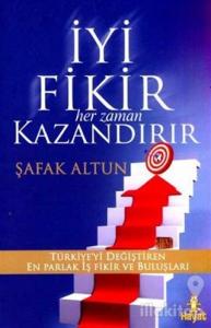 İyi Fikir Her Zaman Kazandırır
