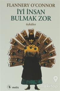 İyi İnsan Bulmak Zor