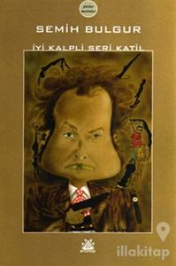 İyi Kalpli Seri Katil