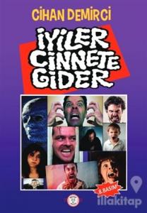 İyiler Cinnete Gider