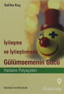 İyileşme ve İyileştirmede Gülümsemenin Gücü