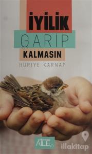 İyilik Garip Kalmasın