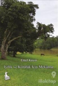 İyilik ve Kötülük İçin Mekanlar