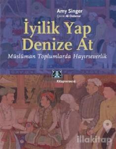 İyilik Yap Denize At