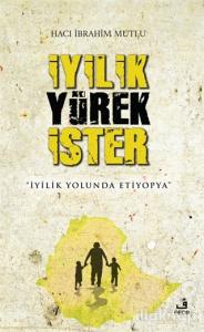 İyilik Yürek İster (Ciltli)