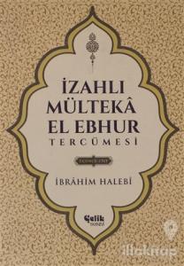 İzahlı Mülteka El Ebhur Tercümesi Cilt 3 (Ciltli)