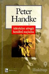 İzleyiciye Sövgü Kendini Suçlama