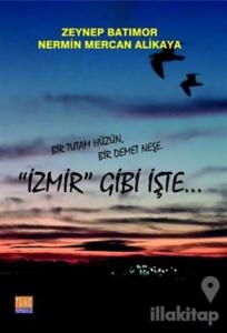 İzmir Gibi İşte
