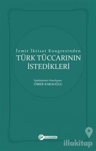 İzmir İktisat Kongresinden Türk Tüccarının İstedikleri