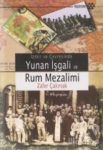 İzmir ve Çevresinde Yunan İşgali ve Rum Mezalimi