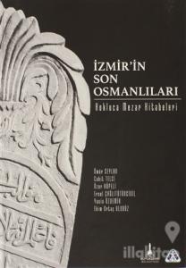 İzmir'in Son Osmanlıları - Kokluca Mezar Kitabeleri