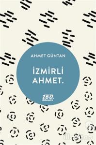 İzmirli Ahmet.