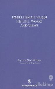 İzmirli İsmail Haqqi His Life, Works and Views