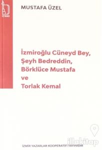 İzmiroğlu Cüneyd Bey, Şeyh Bedreddin, Börklüce Mustafa ve Torlak Kemal