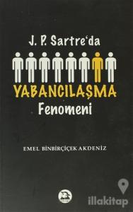 J. P. Sartre'da Yabancılaşma Fenomeni