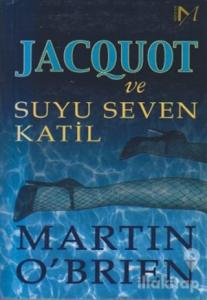 Jacquot ve Suyu Seven Katil
