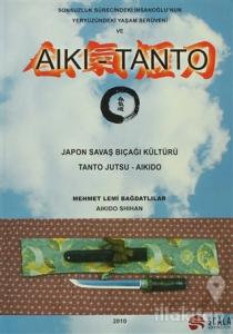Japon Savaş Bıçağı Kültürü - Tanto Jutsu - Aikido