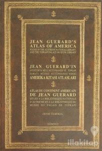 Jean Guerard'ın Amerika Kıtası Atlasları / Jean Guerrd's Atlas of America / Atlas Du Continent Americain De Jean Guerard