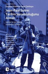 Jean-Paul Sartre: Tarihin Sorumluluğunu Almak