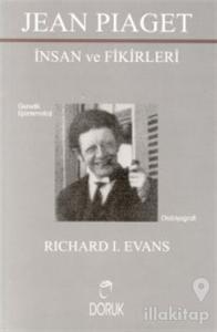 Jean Piaget İnsan ve Fikirleri Genetik Epistemoloji