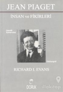 Jean Piaget - İnsan ve Fikirleri