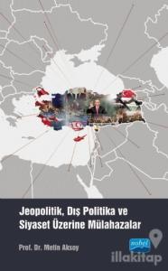 Jeopolitik, Dış Politika ve Siyaset Üzerine Mülahazalar