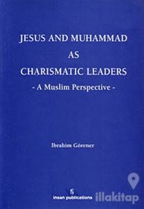 Jesus And Muhammad As Charismatic Leaders (Ciltli)