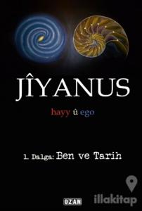 Jiyanus 1. Dalga: Ben ve Tarih