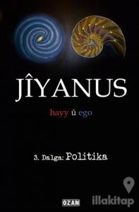 Jiyanus 3. Dalga: Politika