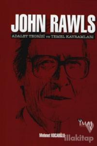 John Rawls: Adalet Teorisi ve Temel Kavramları