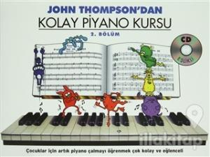 John Thompson'dan Kolay Piyano Kursu 2. Bölüm