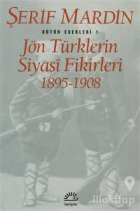 Jön Türklerin Siyasi Fikirleri 1895-1908