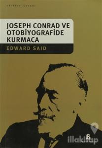 Joseph Conrad ve Otobiyografide Kurmaca