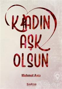 K/adın Aşk Olsun