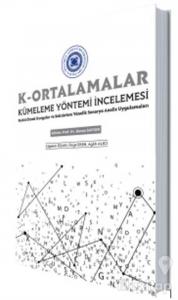 K- Ortalamalar - Küme Yöntemi İncelemesi