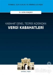 Kabahat Genel Teorisi Açısından Vergi Kabahatleri (Ciltli)