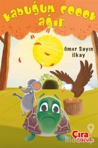 Kabuğum Çoook Ağır