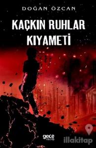 Kaçkın Ruhlar Kıyameti