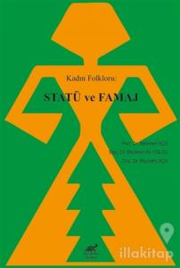 Kadın Folkloru: Statü ve Famaj