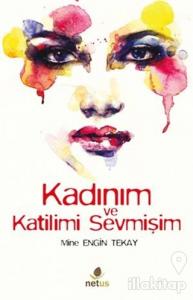 Kadınım ve Katilimi Sevmişim