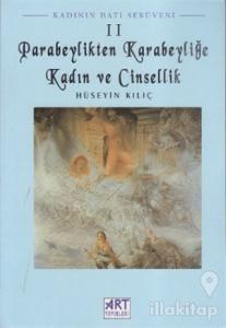 Kadının Batı Serüveni 2: Parabeylikten Karabeyliğe Kadın ve Cinsellik